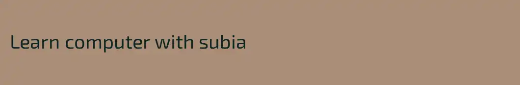 Learn computer with subia